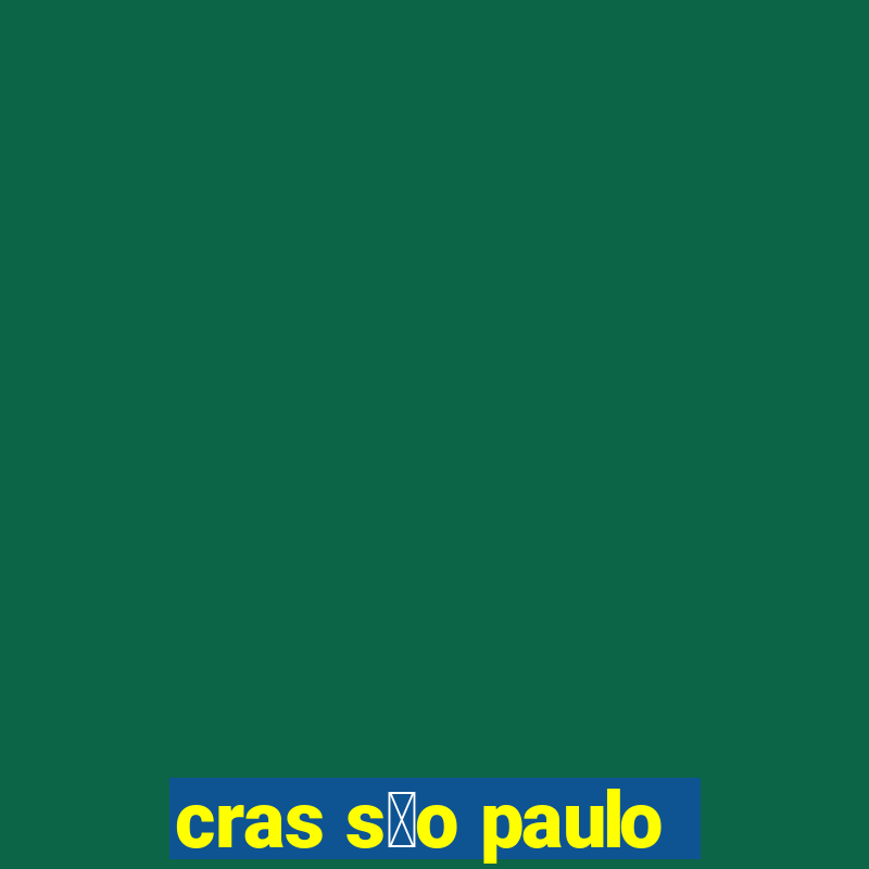 cras s茫o paulo