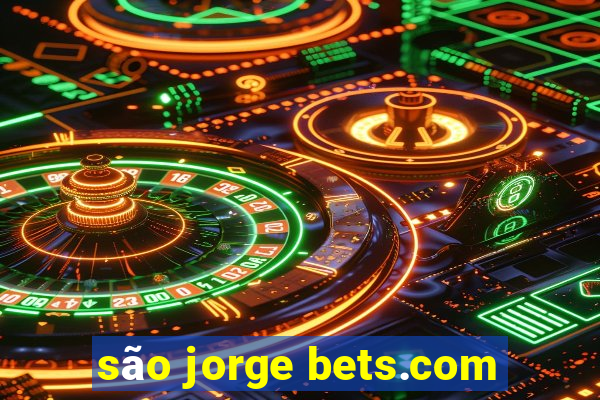 são jorge bets.com