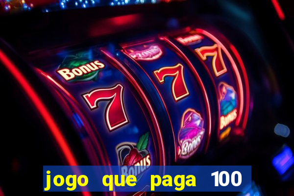 jogo que paga 100 por dia