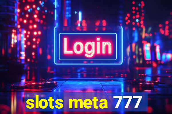 slots meta 777