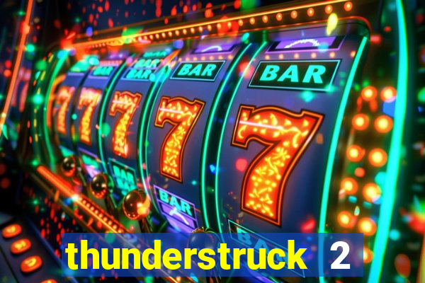 thunderstruck 2 online slot