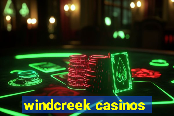 windcreek casinos