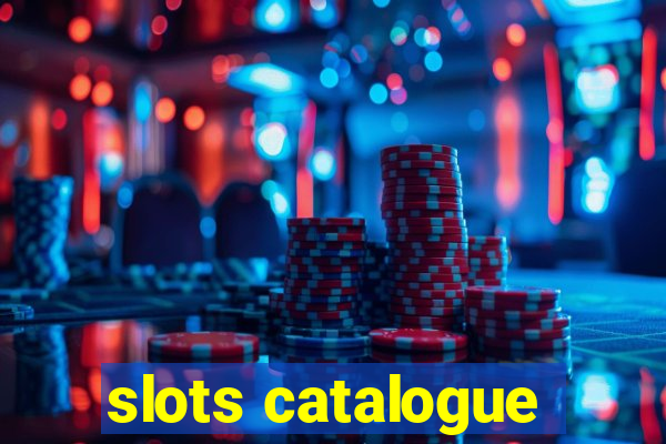 slots catalogue