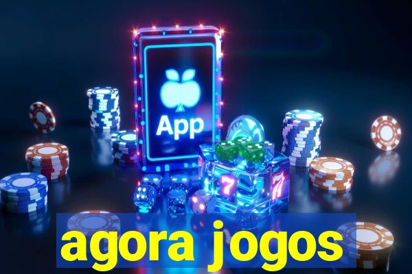 agora jogos