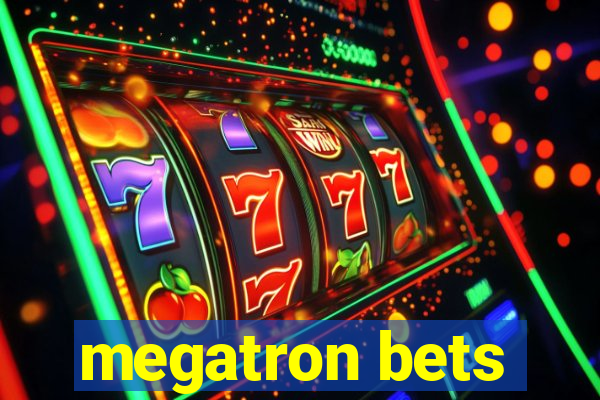 megatron bets