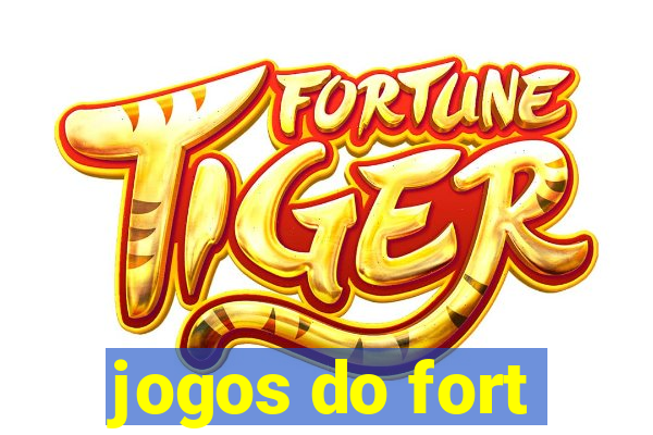 jogos do fort