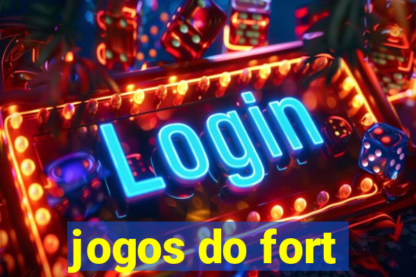 jogos do fort