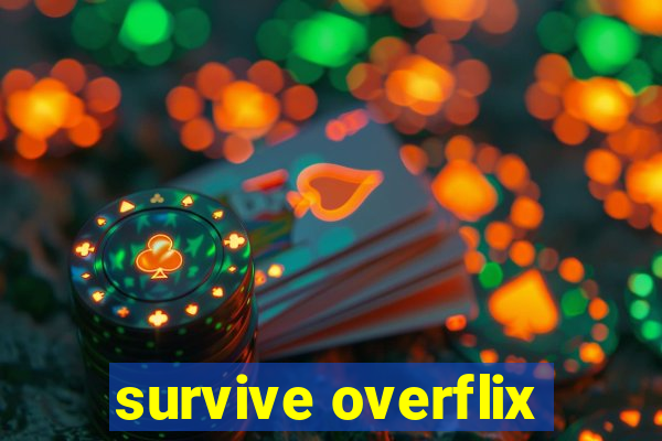 survive overflix