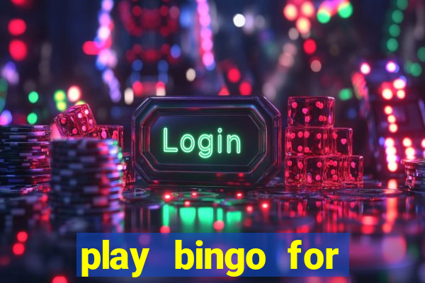 play bingo for money no deposit