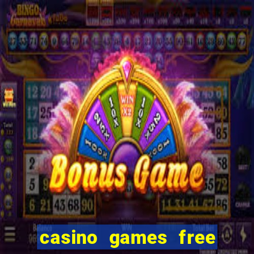 casino games free slots machines