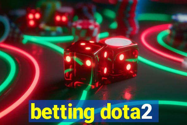 betting dota2