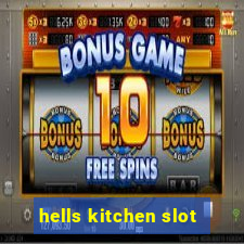 hells kitchen slot