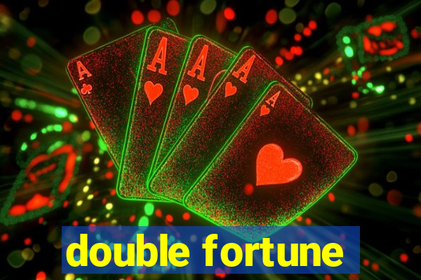 double fortune