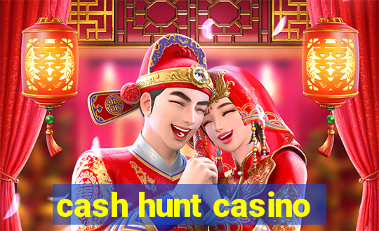 cash hunt casino