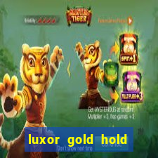 luxor gold hold and win slot