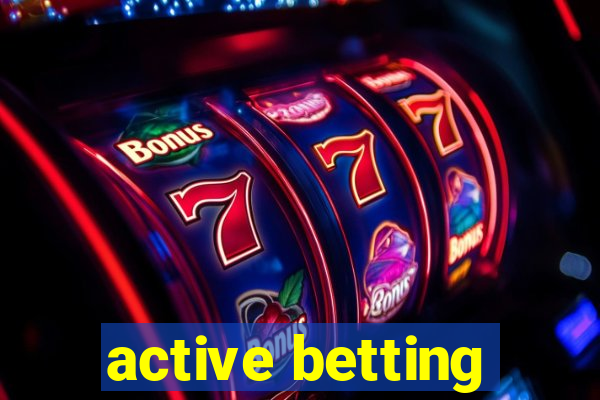 active betting