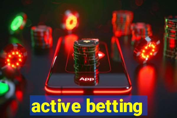 active betting