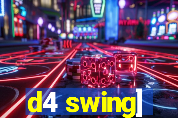 d4 swing]