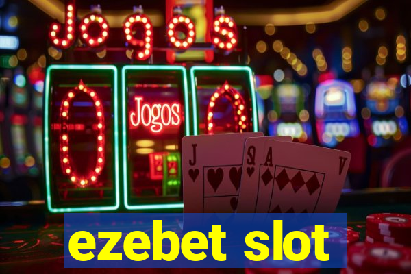 ezebet slot