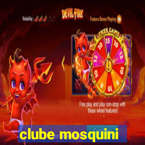 clube mosquini