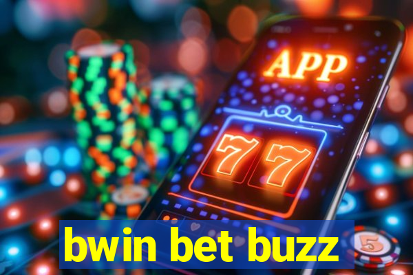 bwin bet buzz