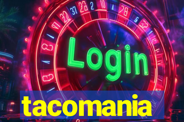 tacomania