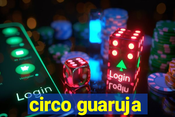 circo guaruja