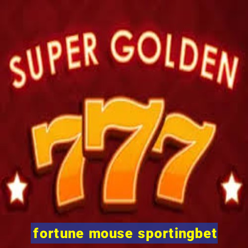 fortune mouse sportingbet