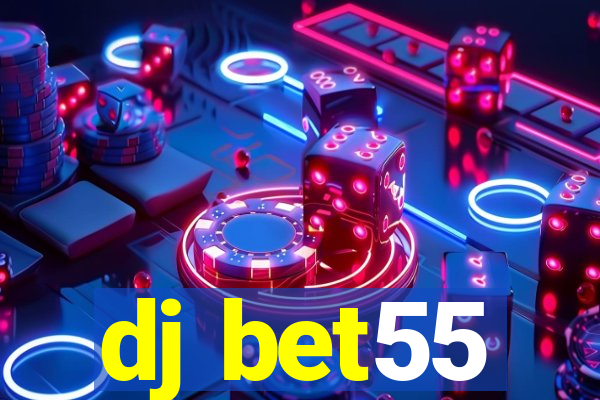 dj bet55