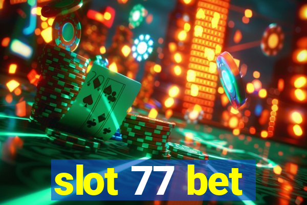 slot 77 bet