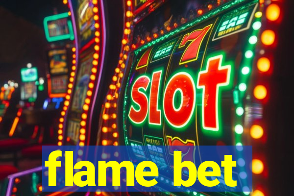 flame bet