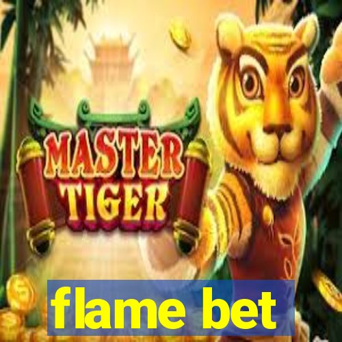 flame bet