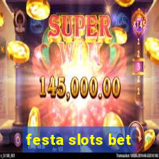 festa slots bet