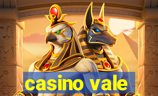 casino vale