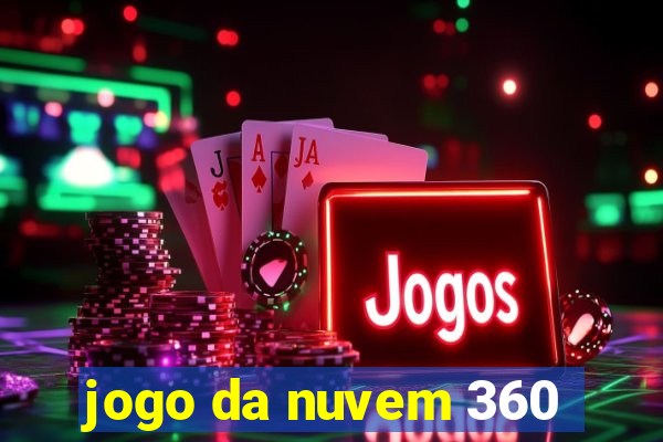 jogo da nuvem 360