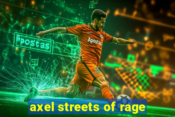 axel streets of rage