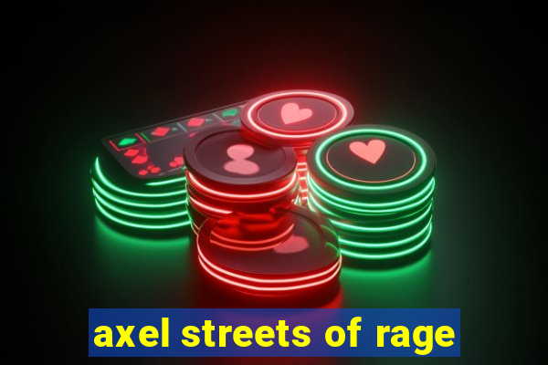 axel streets of rage