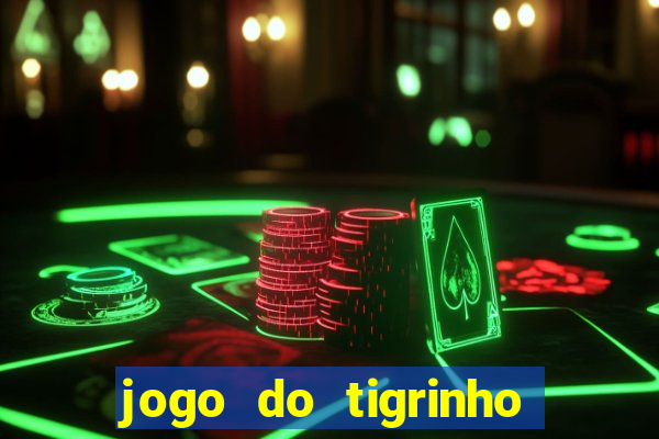 jogo do tigrinho maior que a bolsa