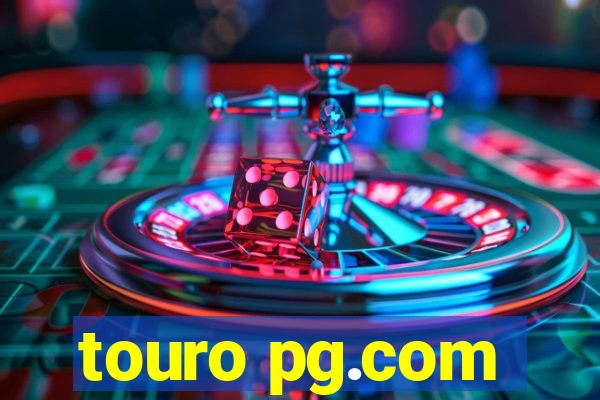 touro pg.com