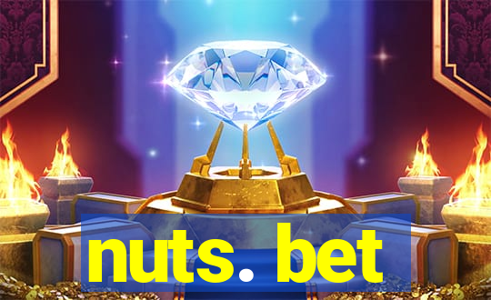 nuts. bet