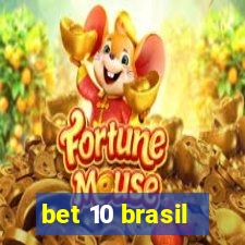 bet 10 brasil