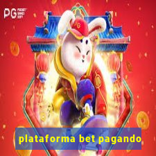 plataforma bet pagando