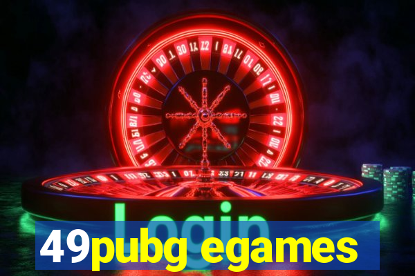 49pubg egames