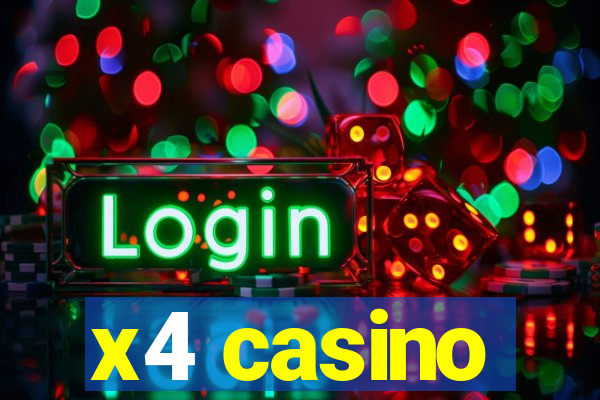 x4 casino