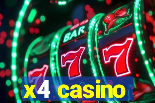 x4 casino