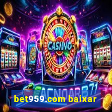 bet959.com baixar