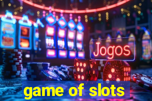 game of slots