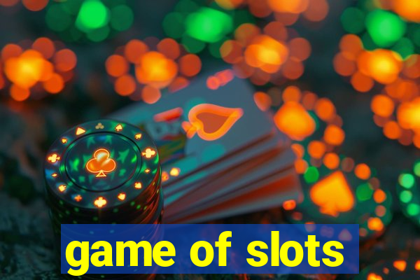 game of slots