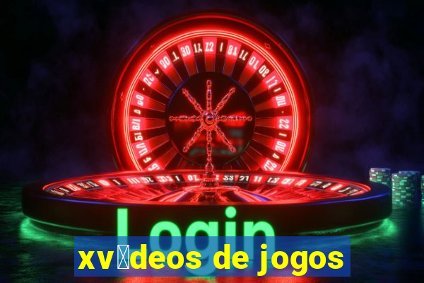 xv铆deos de jogos