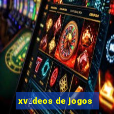 xv铆deos de jogos